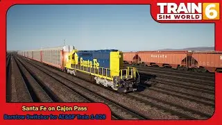 Train Sim World 6 - Santa Fe on Cajon Pass - Barstow Switcher for AT&SF Train 1-828
