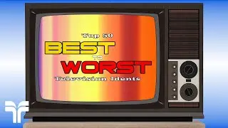 Top 50 Best to Worst Television Idents (2020 Edition)