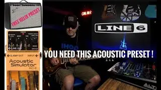 LINE 6 HELIX  Acoustic Preset. Tone Tips.