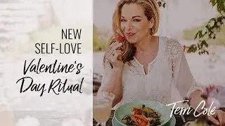 New Self-Love Valentine's Day Ritual Terri Cole RLR 2018