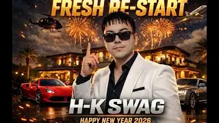 FRESH Re-start| H-K SWAG| Official Music Video 