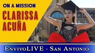 On A Mission --- Clarissa Acu&ntilde;a --- EnvivoLIVE (try not to cry)
