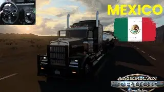 Realistic Driving Through Mexico | Mods | G920 Wheel + Shifter Gameplay | American Truck Simulator