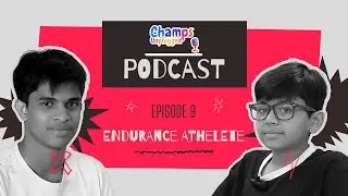 🎙️ 16 year old Ayaan Garg cracks the code of Endurance, Discipline & Leadership @ChampsUnplugged