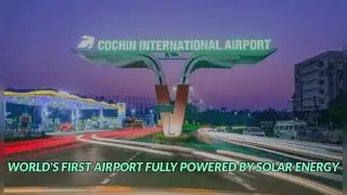 COCHIN INTERNATIONAL AIRPORT Tour|WORLD'S FIRST AIRPORT FULLY POWERED BY SOLAR ENERGY #kochiairport