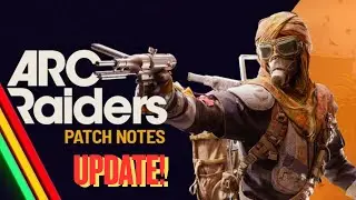 This ARC RAIDERS Update Is Bigger Than It Looks (Patch Notes Explained)