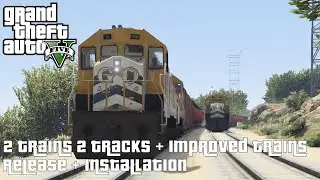 2 Trains 2 Tracks With Improved Trains Support Released! + Installation | GTA V