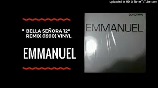 Emmanuel - Bella Señora 12'' Remix (1990)