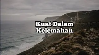 Kuat Dalam Kelemahan - Renungan dan Doa Pagi Suara Injil 19/9/2023
