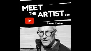 Meet the Artist - Simon Carter