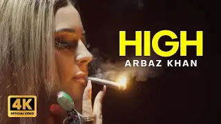 High - Arbaz Khan | Official Music Video