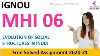 MHI 06 Solved Assignment 2020-21 | Evolution of Social Structures in India | IGNOU