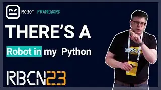 RoboCon 2023 - You got your Robot Framework in my Python