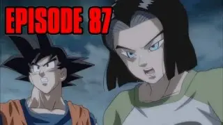 Goku and 17 Team Up! Dragon Ball Super Episode 87 Preview