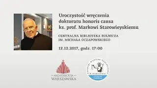 Uroczystość wręczenia doktoratu h.c. ks. prof. Markowi Starowieyskiemu