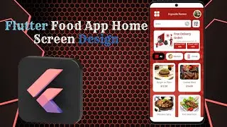 Flutter Food Delivery App &mdash; Modern Home Screen UI Design Tutorial