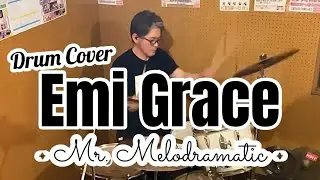 Emi Grace - Mr. Melodramatic （Drum Cover） @hornhunting 