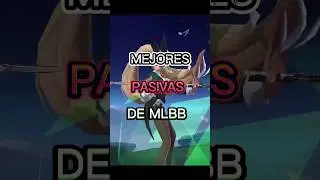 Mejores pasivas de mlbb #mobilelegends #mlbb #humor #fyp #mlbblatam #mobilelegendsbangbang