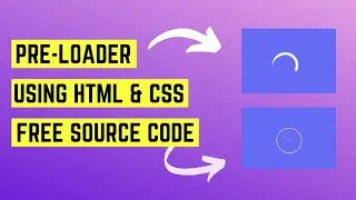 How to create  Two different pre-loader using HTML and CSS | Tutorial for beginners.