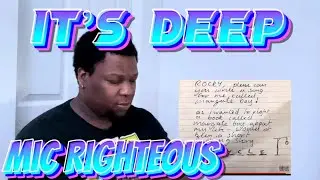 It’s Deep - Mic Righteous | Reaction