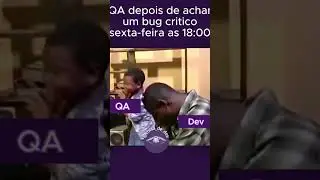 Ousadia do QA 