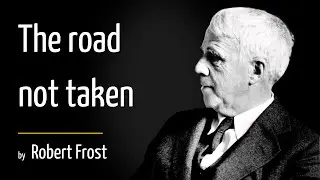 The road not taken &mdash; a poem by Robert Frost (subtitled)