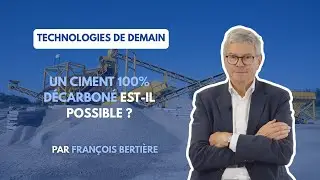 Un ciment 100% décarboné est-il possible ? - Technologies de demain