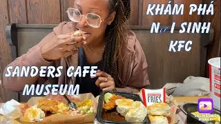 Review Gà ráng KFC tại nơi sinh ra hệ thống nhà hàng ăn nhanh - Corbin, KY | Sanders cafe & Museum