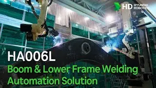 HA006L _ BoomㆍLower Frame Welding Automation Solution