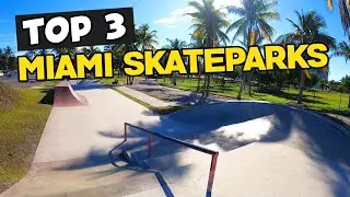 Top 3 MIAMI Florida Skateparks! | Florida Skateboarding