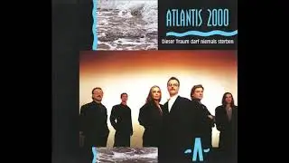 1991 Atlantis 2000 - Dieser Traum Darf Niemals Sterben