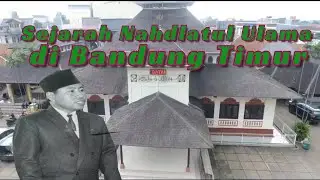 Sejarah Nahdlatul Ulama di Bandung Timur