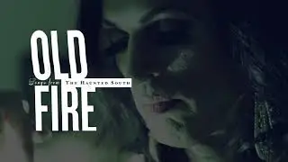 Old Fire - Songs from the Haunted South (album showreel)