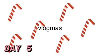 Christmas||vlogmas 5🎄