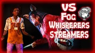 #DeadByDaylight|🔥Fog Whisperers Streamers vs Motaz10|