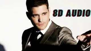Michael Bubl&eacute; - Feeling Good (8D Audio)