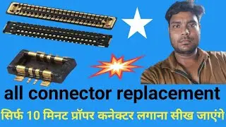 📱 Mobile Ke Sabhi Connectors Kaise Replace Kare? 🔧 Display, Battery & Camera Connector Full Guide!