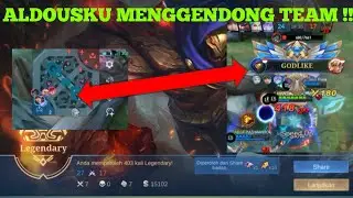ALDOUSKU MENGGENDONG TEAM !!! - mobile legends #mobilelegnds #aldous #aldoustutorial