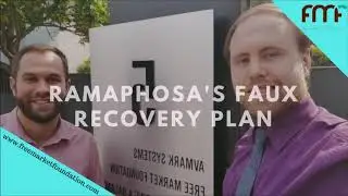 Ramaphosa's faux recovery plan - Free Marketeers PODCAST