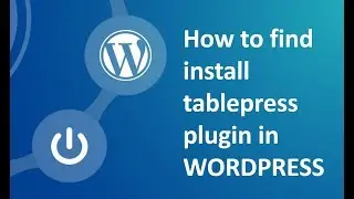 How to install table press plugin in wordpress using CPanel