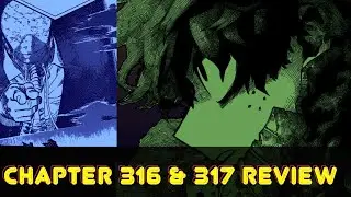 ...DON'T WORRY ABOUT ME. | My Hero Academia Chapters 316 & 317 Review