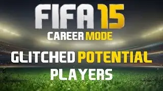FIFA 15 - CAREER MODE GLITCHED POTENTIAL PLAYERS!