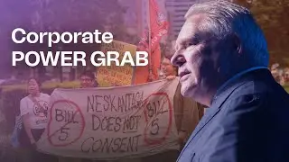 Doug Ford&rsquo;s &lsquo;shocking and unprecedented&rsquo; attack on Indigenous rights and the environment