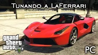 Tunando a LaFerrari! MOD | GTA V - PC [PT-BR]