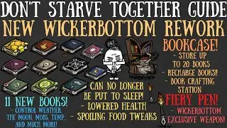 НОВОЕ обновление Wickerbottom Rework &mdash; 11 НОВЫХ книг и многое другое &mdash; Руководство Don't Starve T...