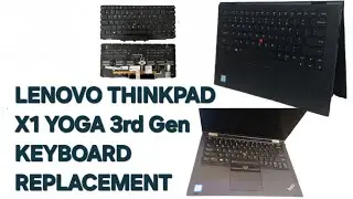 LENOVO THINKPAD X1 YOGA 3RD GEN KEYBOARD REPLACEMENT AND DISASSEMBLE PARTS