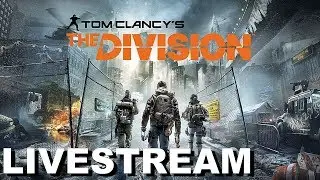 Tom Clancy - The Division - Live Stream