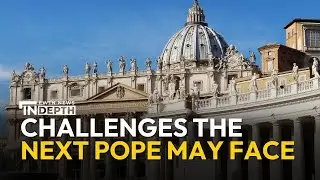 Conclave 2025: The Next Pope's First Challenges | EWTN News In Depth May 2, 2025