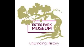 Estes Park Museum: Then & Now Program - Local Lodges