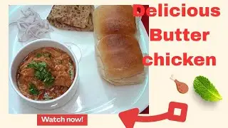 Delicious Butter Chicken Recipe | Easy Butter Chicken | बटर चिकन